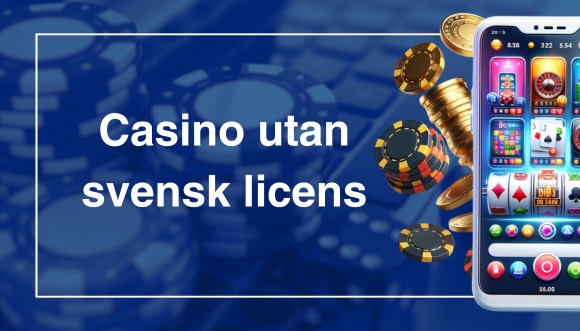 Upptäck fördelarna med online casino utan svensk licens 39