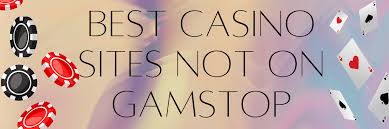 Exploring Non Gamstop Casinos A Guide to Online Gambling Beyond Restrictions